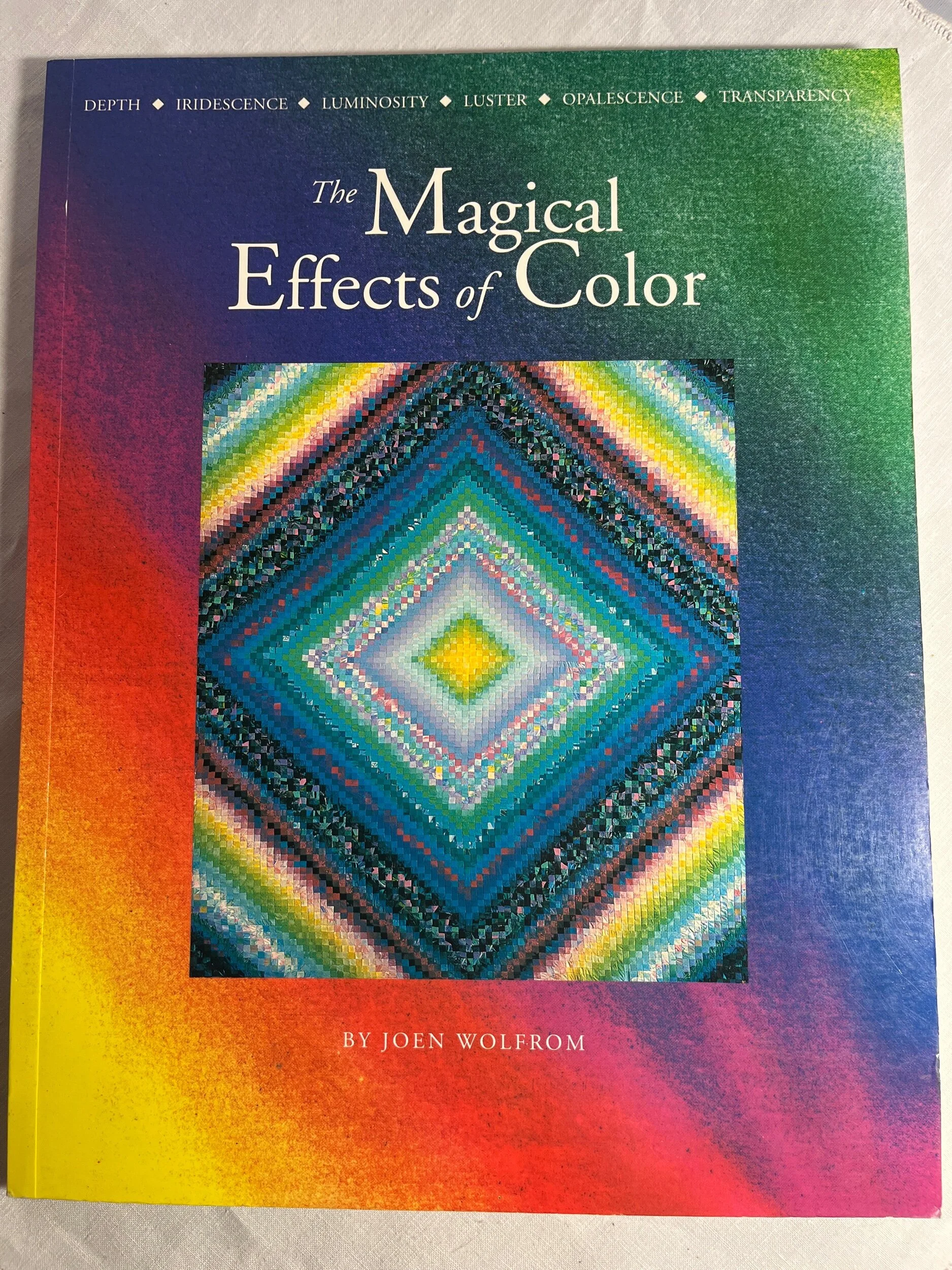 The Magical Effects of Color by Joen Wolfrom