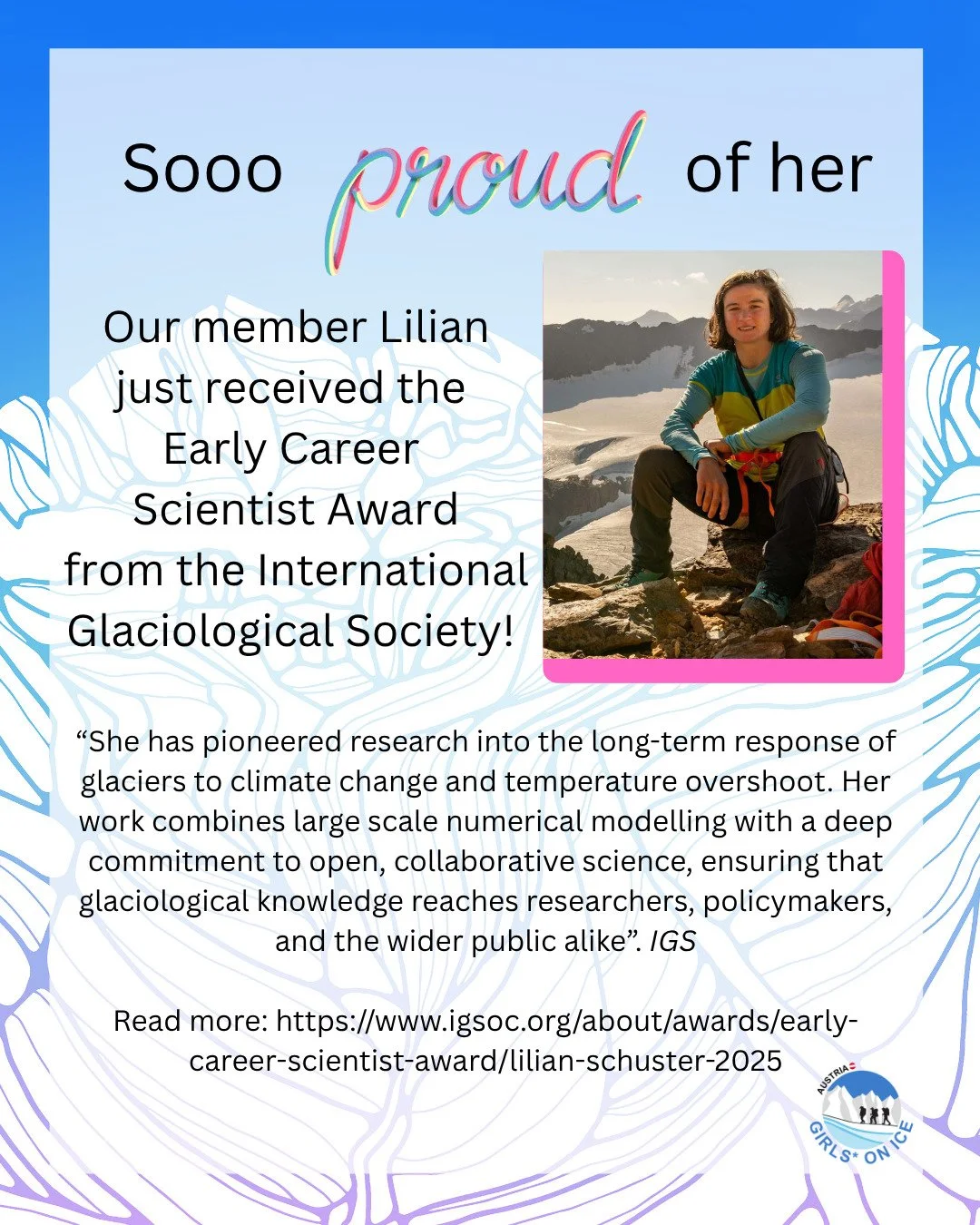 We are super proud of our member Lilian who just received the Early Career
Scientist Award from the International Glaciological Society ! 👏🎉
We are very honoured to have her in our team of inspiring models for FLINTA* in nature sciences and mountai