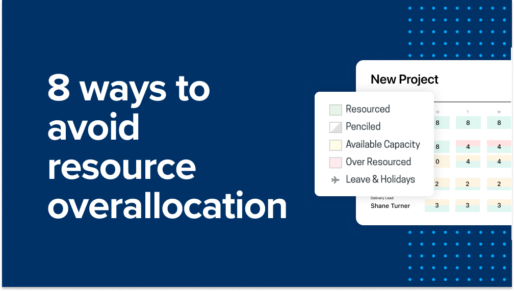 8 Ways to Avoid Resource Overallocation — Projectworks