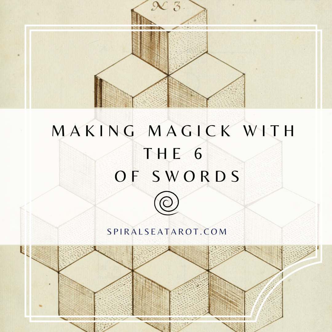 Making Magick with the 6 of Swords