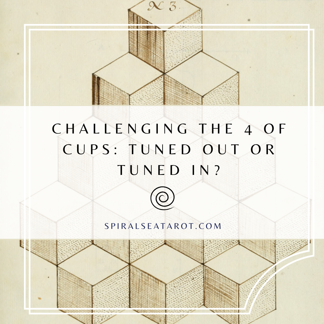 Challenging the 4 of Cups: Tuned Out or Tuned In?
