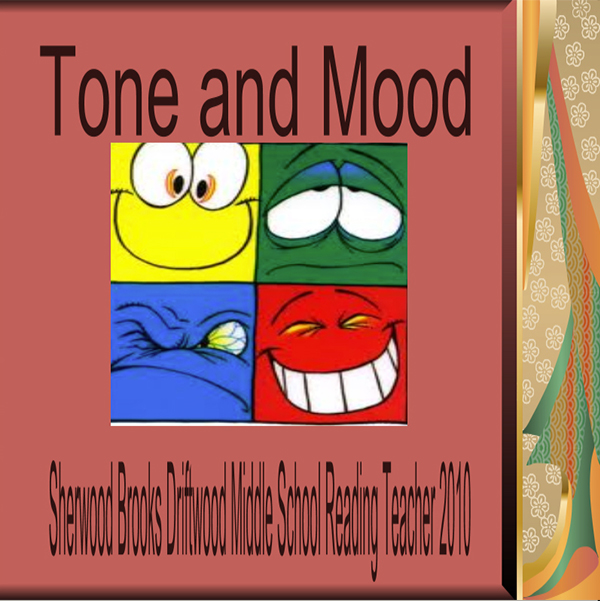 Use this Power Point as a tool to teach Tone and Mood.