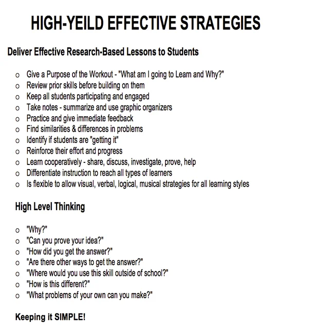 High Yield Effective Strategies These strategies have the greatest positive affect on student achievement for all students, in all subject areas, at all grade levels