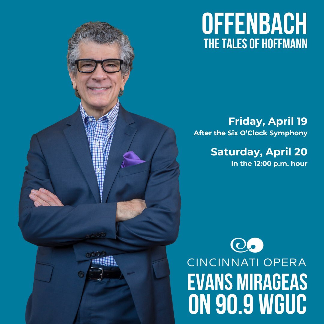 This week on WGUC, Cincinnati Opera's Harry T. Wilks Artistic Director Evans Mirageas shares the aria &quot;Scintille, diamant&quot; (&quot;Glitter, diamond&quot;) from Jacques Offenbach's THE TALES OF HOFFMAN, performed by bass-baritone Kevin Short.