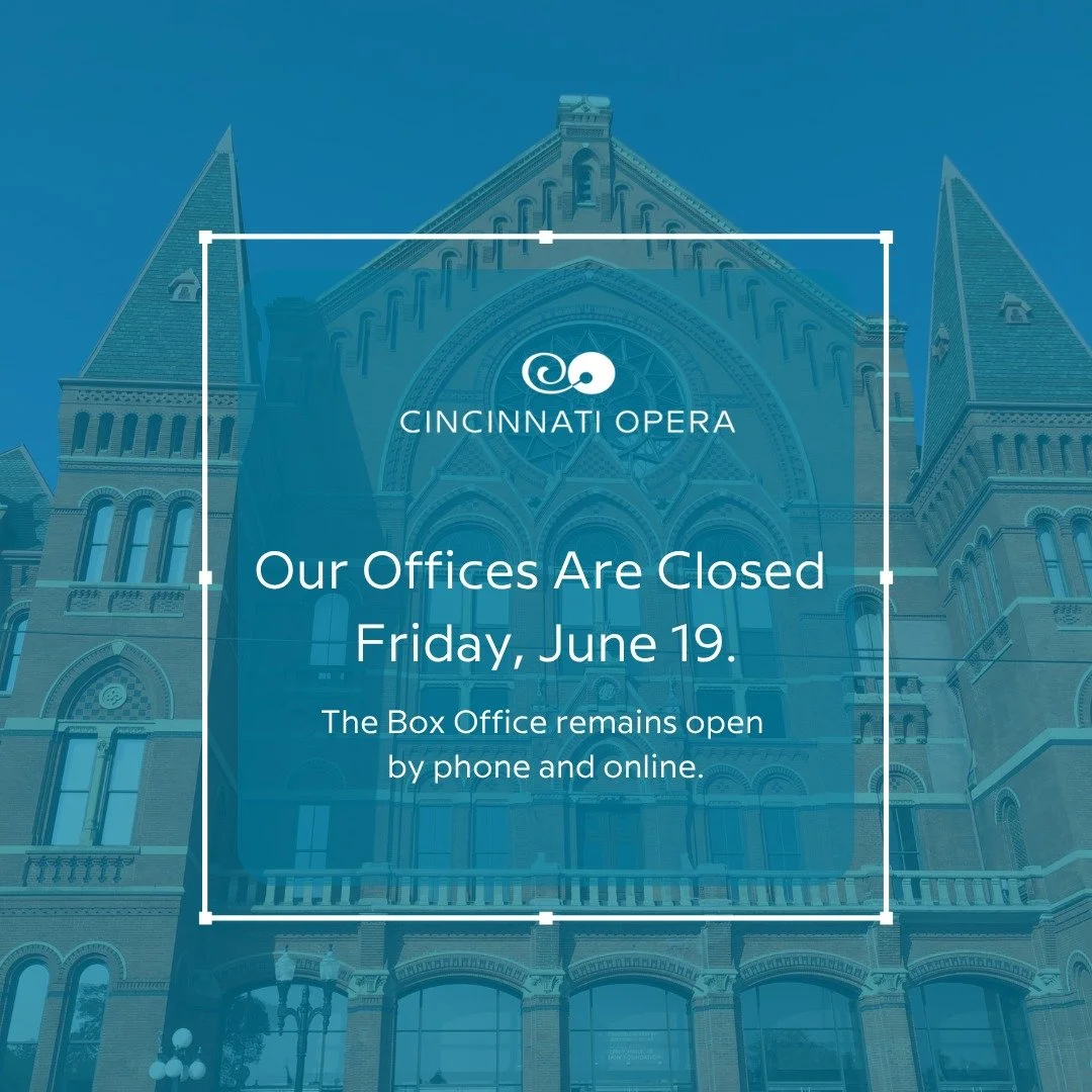 In observance of Juneteenth, Cincinnati Opera's administrative offices are closed today. Our Box Office team is still available by phone and online for ticket purchases and patron assistance.

#MeetOpera #CincinnatiOpera