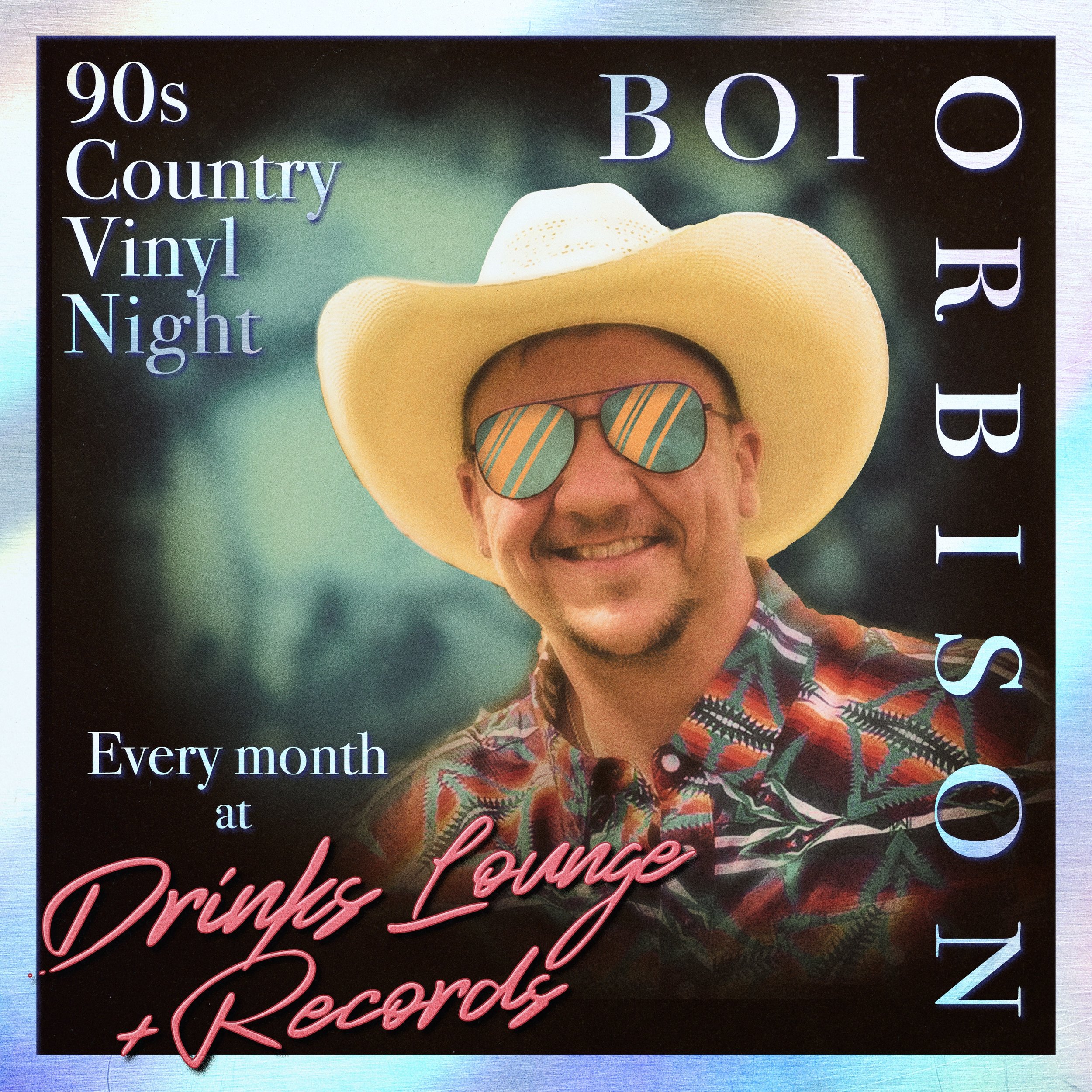 Boi Orbison - 90s Country Vinyl Night #4