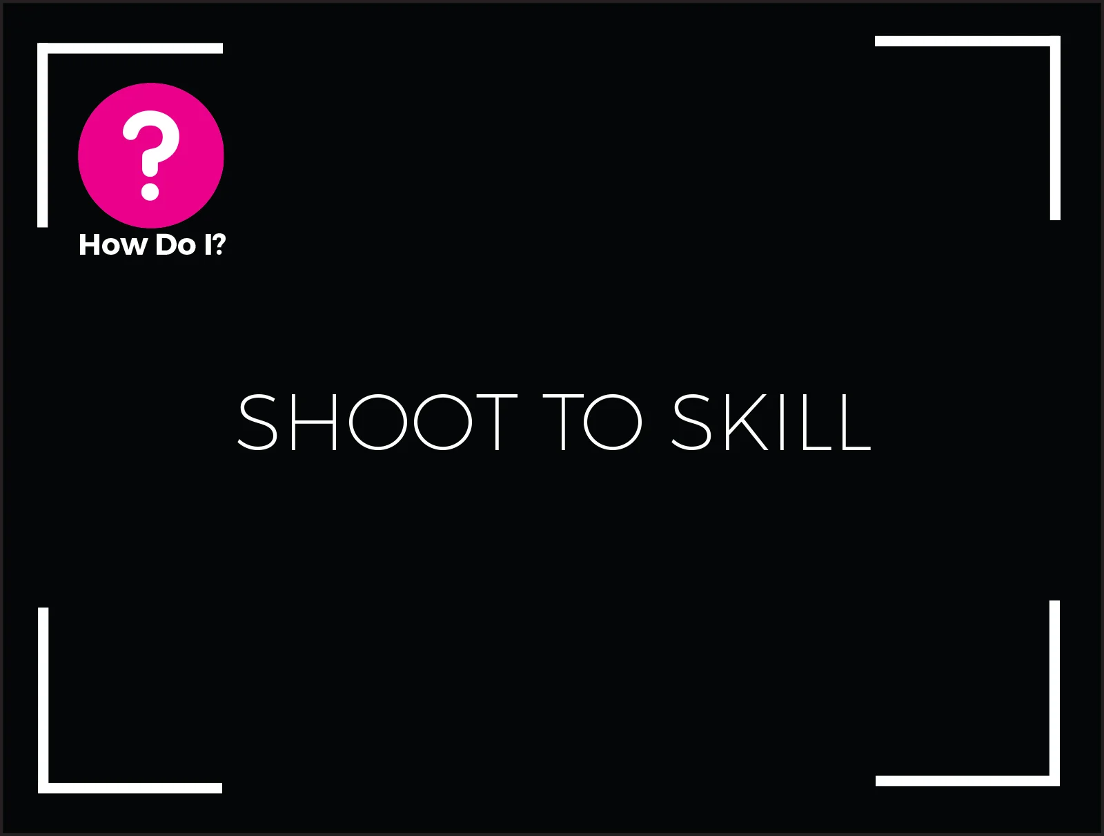 shoottoskill.jpg