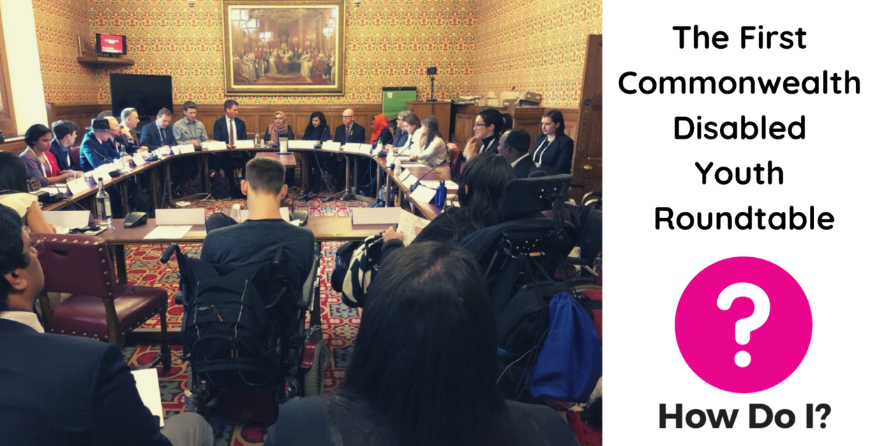 The first Commonweatlh Disabled Youth Roundtable - Speakers of various nationalities and disabilities are sitting at the roundtable getting ready to speak about disability topics that are important to them