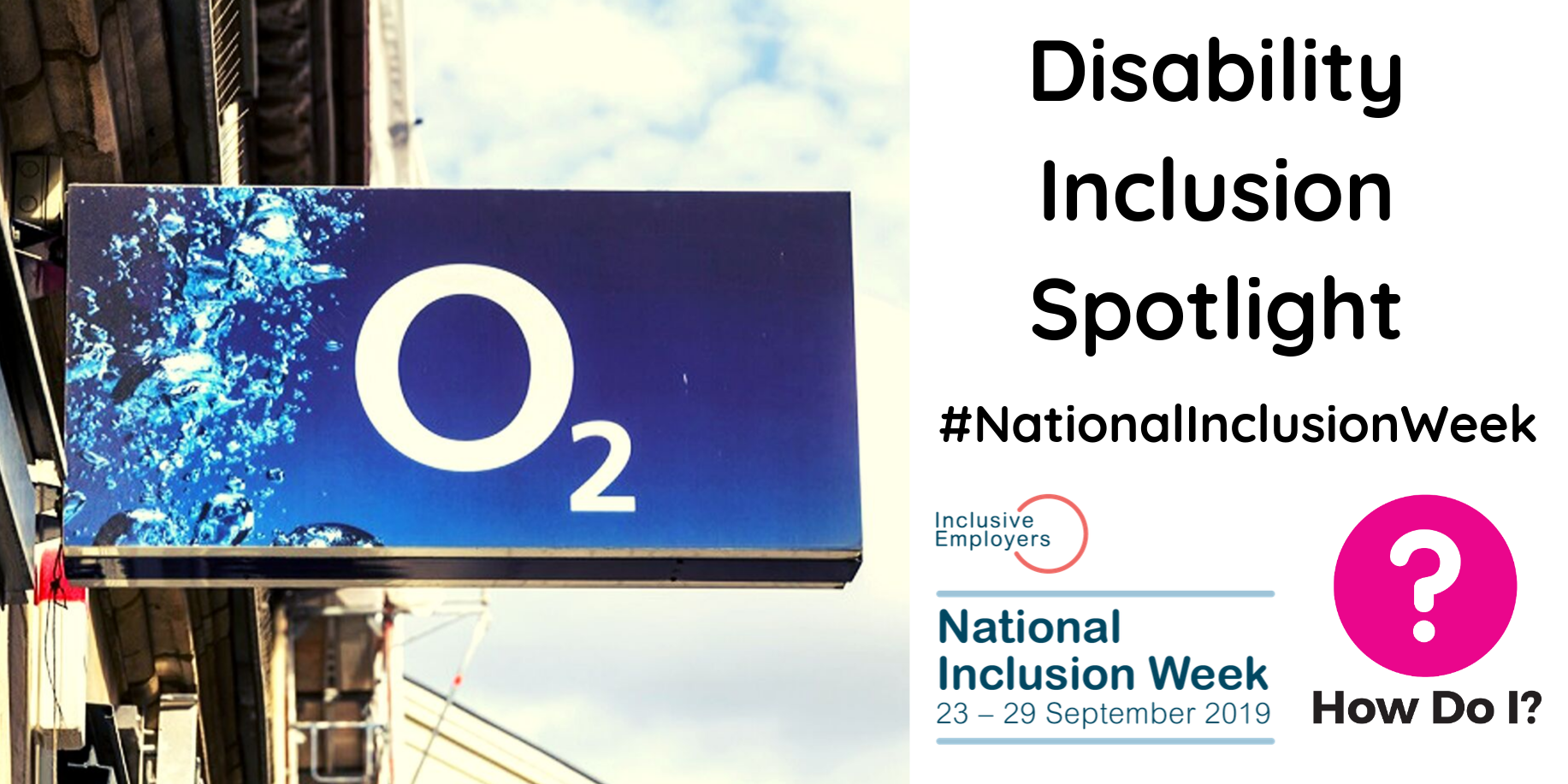Disability inclusion spotlight for #National Inclusion Week - pictured is the 02 shop sign