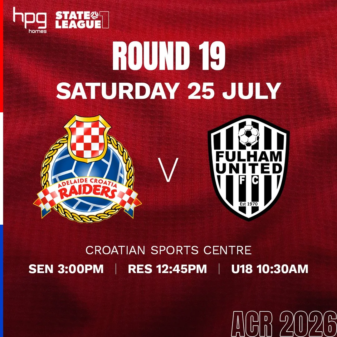 Adelaide Croatia Raiders v Fulham United FSA HPG Homes State League 1 Season 2026 Round 19