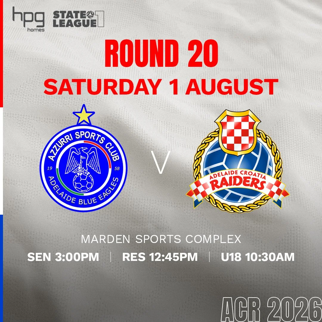 Adelaide Blue Eagles v Adelaide Croatia Raiders FSA HPG Homes State League 1 Season 2026 Round 20