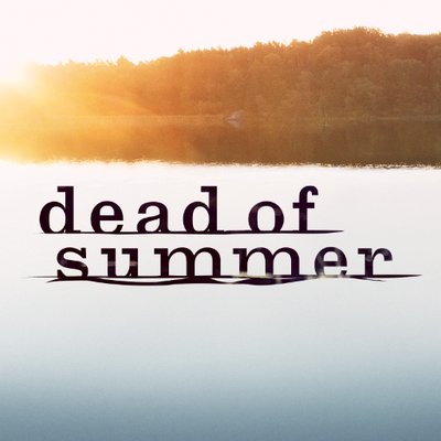 dead of summer.jpg