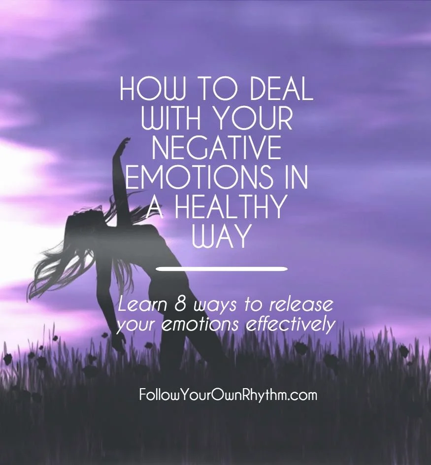 How to Deal with and Release Negative Emotions in a Healthy Way ...