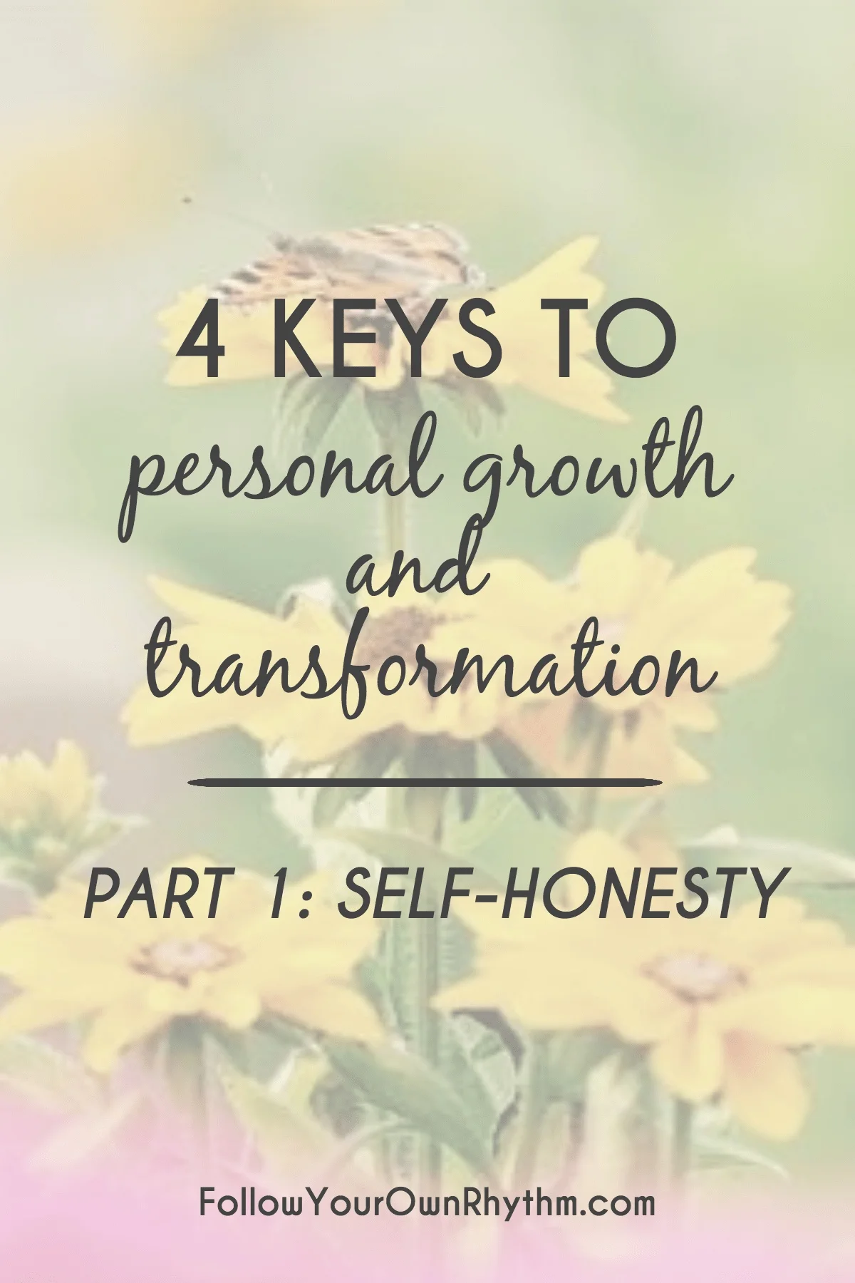4 Keys to Personal Growth and Transformation - Part 2: Self-Awareness ...