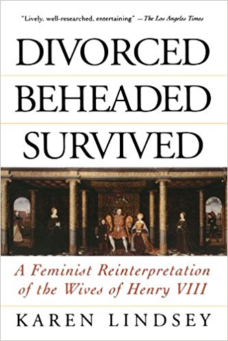 Divorced, Beheaded, Survived- A Feminist Reinterpretation of The Wives of Henry the VIII.jpg