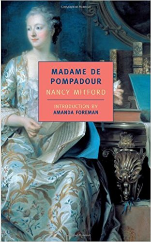 Madame de Pompadour by Nancy Mitford
