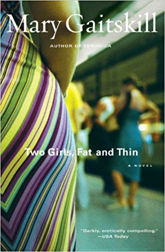 Two Girls, Fat and Thin by Mary Gaitskill