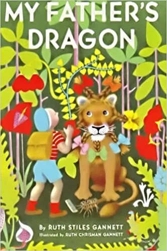 My Father's Dragon by Ruth Stiles Gannett