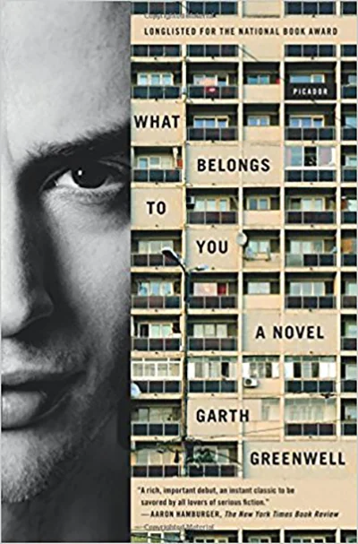What Belongs To You by Garth Greenwell