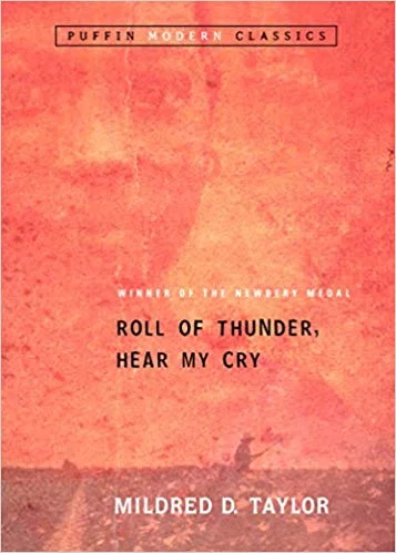 Roll of Thunder, Hear My Cry by Mildred Taylor