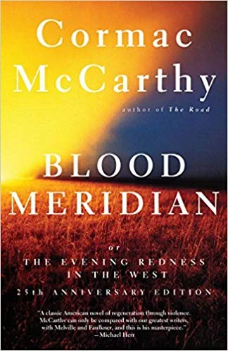 Blood Meridian by Cormac McCarthy