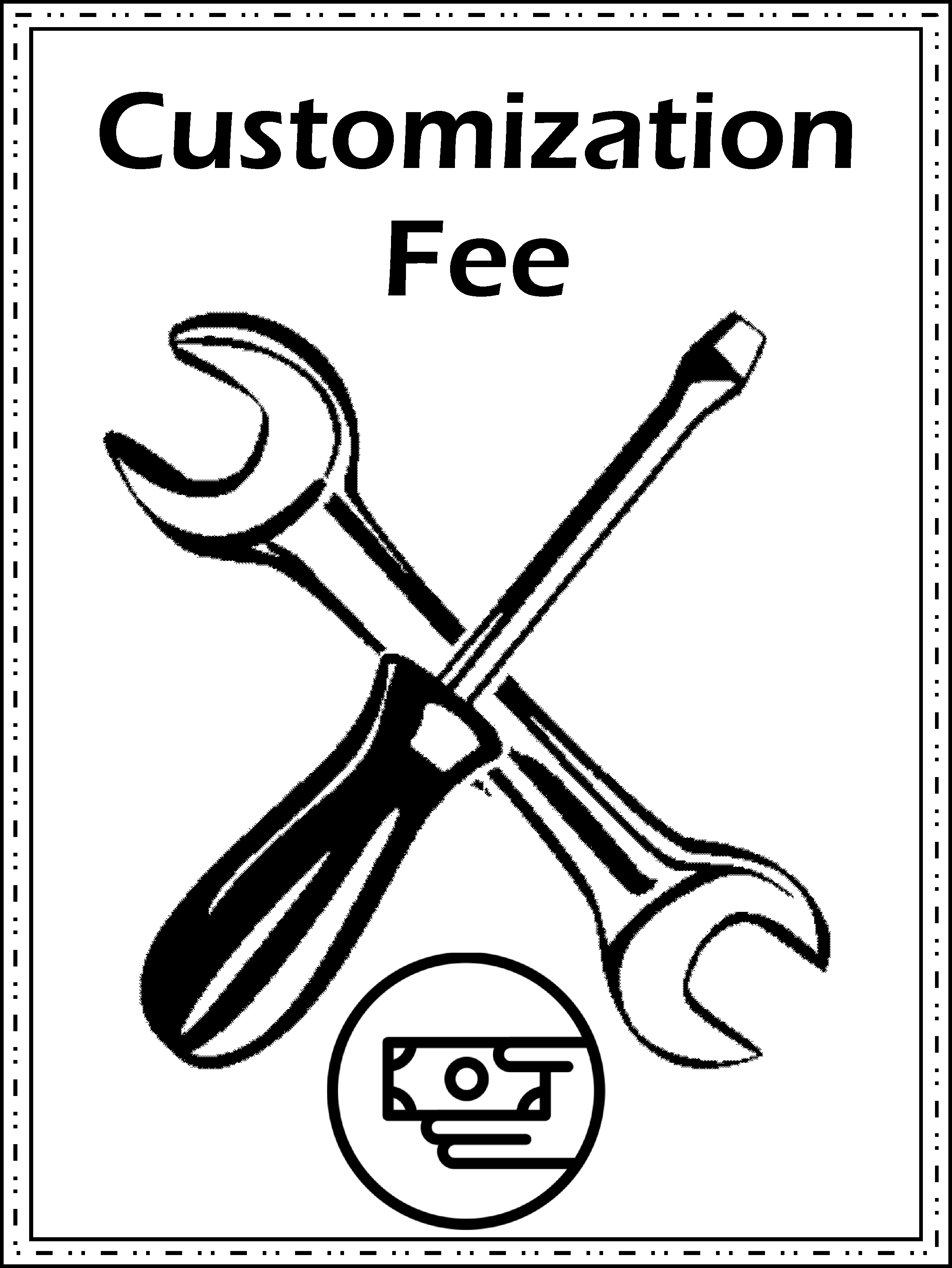 Customization Fee.jpg
