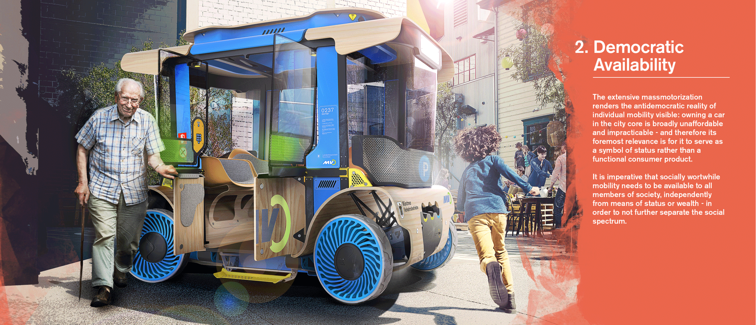 In increasingly car-hostile city centres the gap between micromobility - like bicycles - and short-range public transportation has to be bridged with another means of individual mobility. The ubiquitous connectedness via the technical advancement