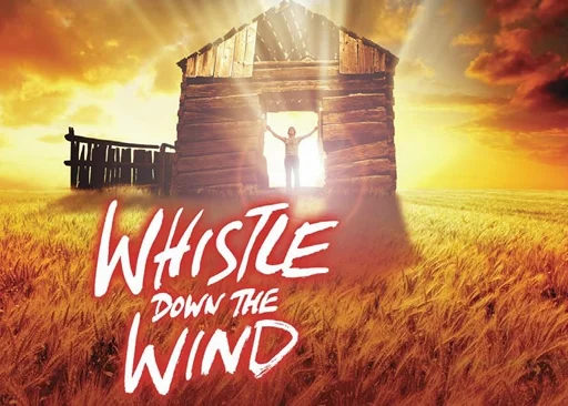 WHISTLE DOWN THE WIND