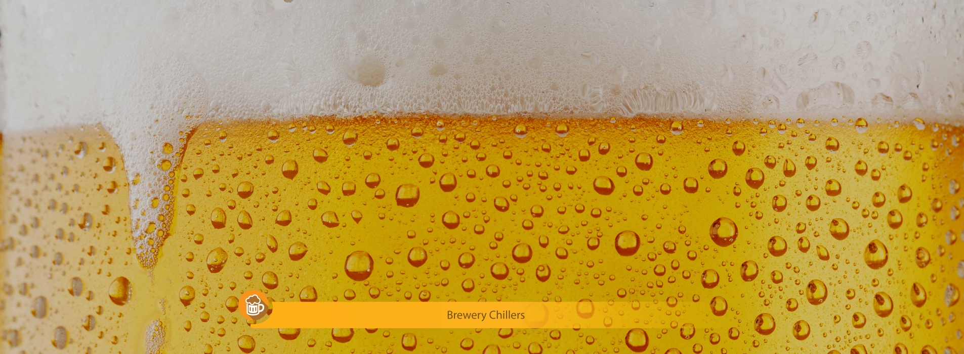 You don't produce ordinary beer, so why settle for an off-the-shelf chiller Learn More