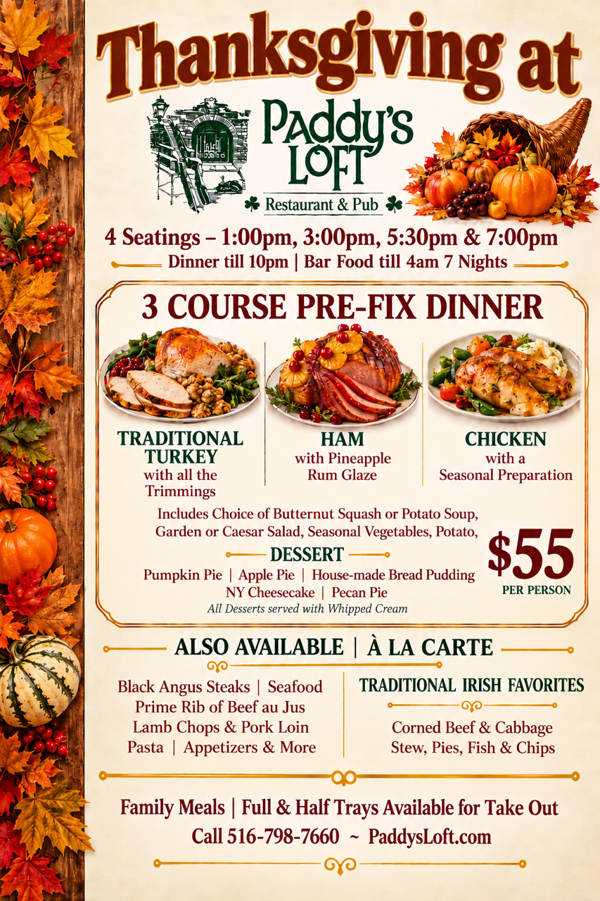 CELEBRATE THANKSGIVING AT PADDY'S LOFT