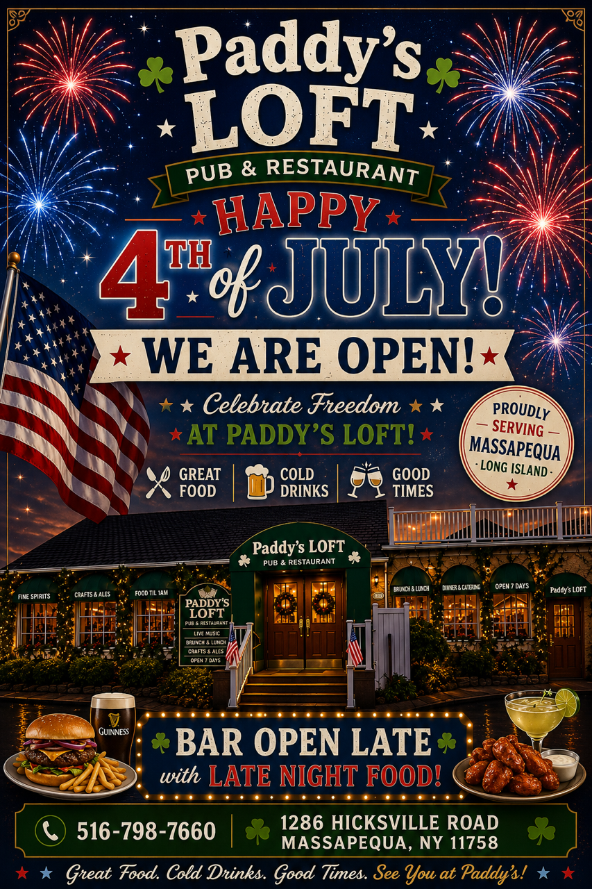 CELEBRATE THE 4TH OF JULY AT PADDY'S LOFT!