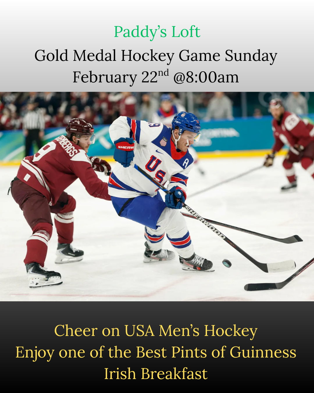 WATCH THE GOLD MEDAL HOCKEY GAME AT PADDY'S LOFT!