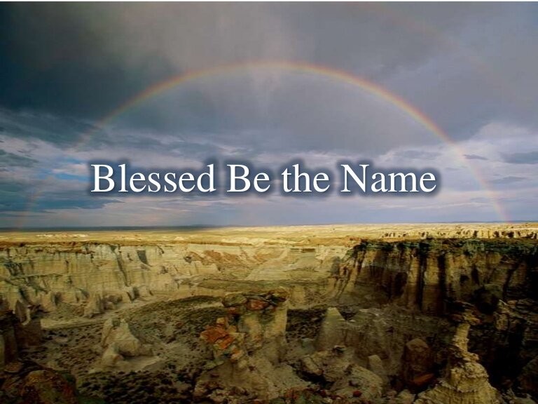 Blessed Be The Name