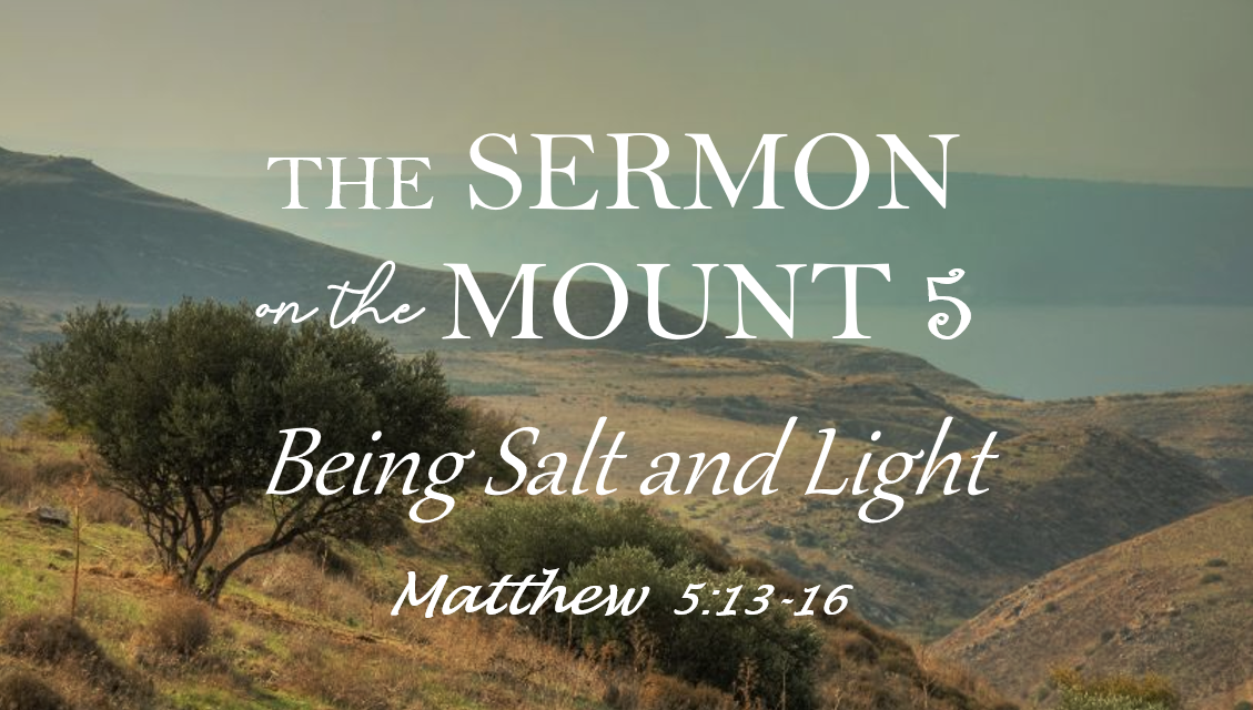 The Sermon on the Mount 5 - Being Salt &amp; Light