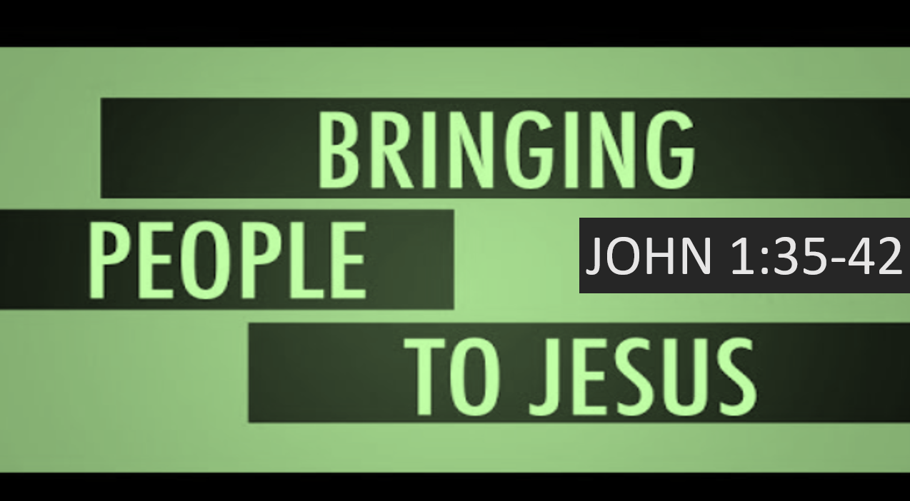 Bringing People to Jesus