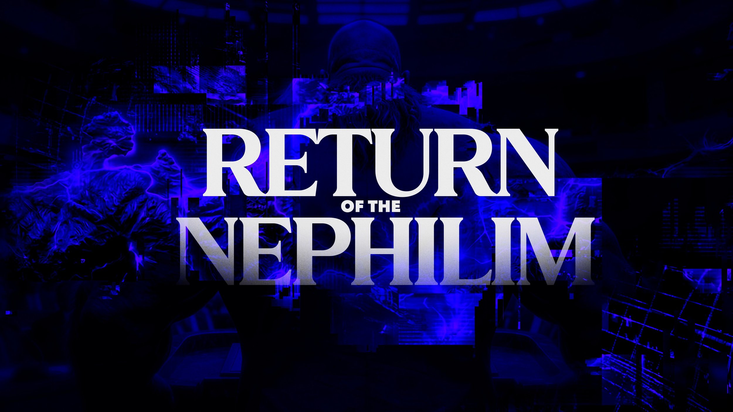 Return of the Nephilim