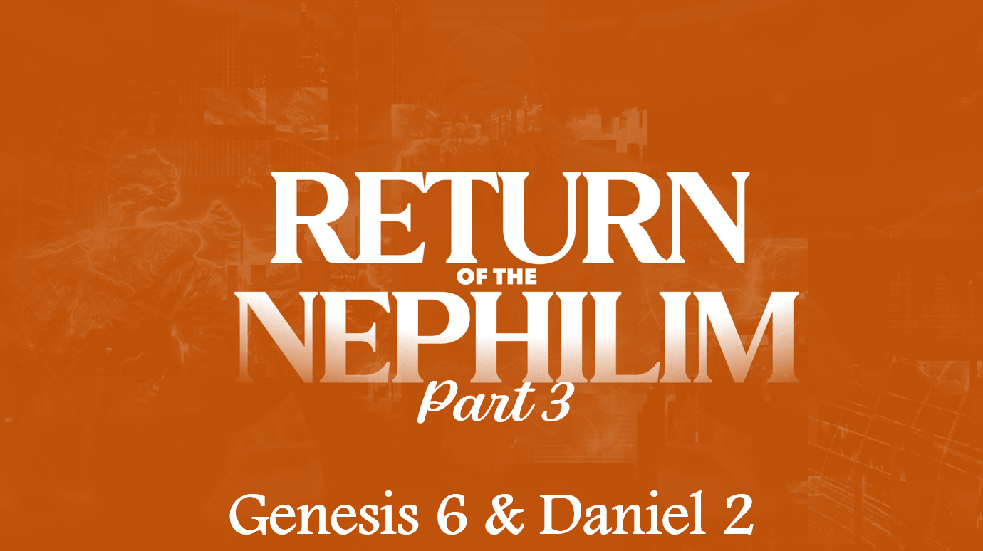 Return of the Nephilim Part 3