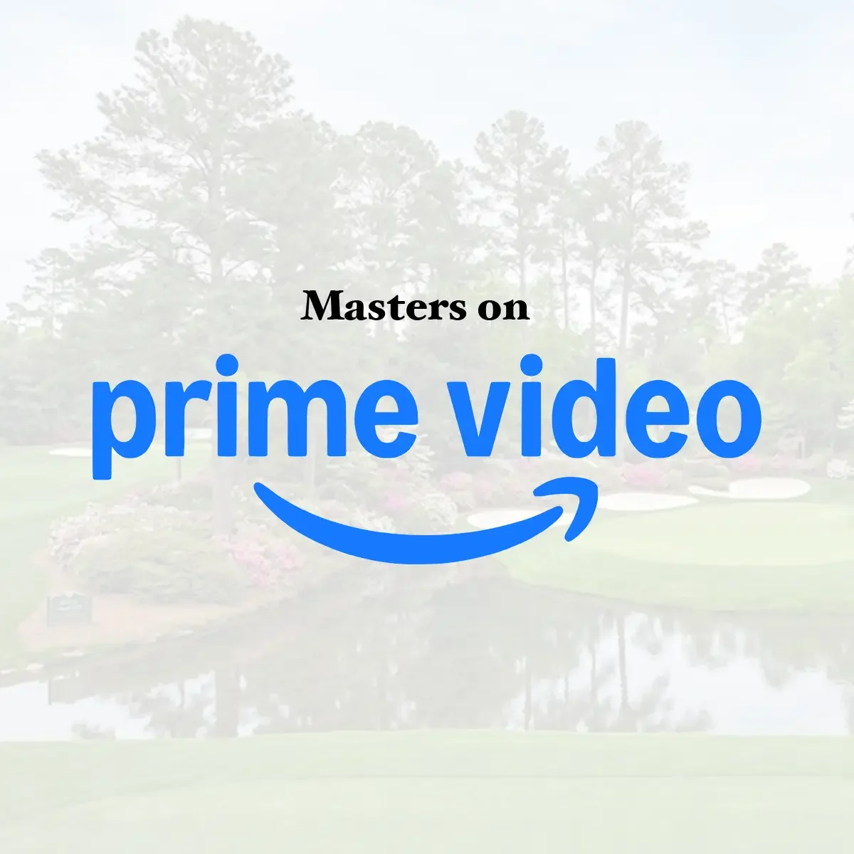 Masters Coverage Just Got Better: Prime Video Joins the Roster!