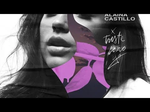 Alaina Castillo - triste como yo (Video Oficial)