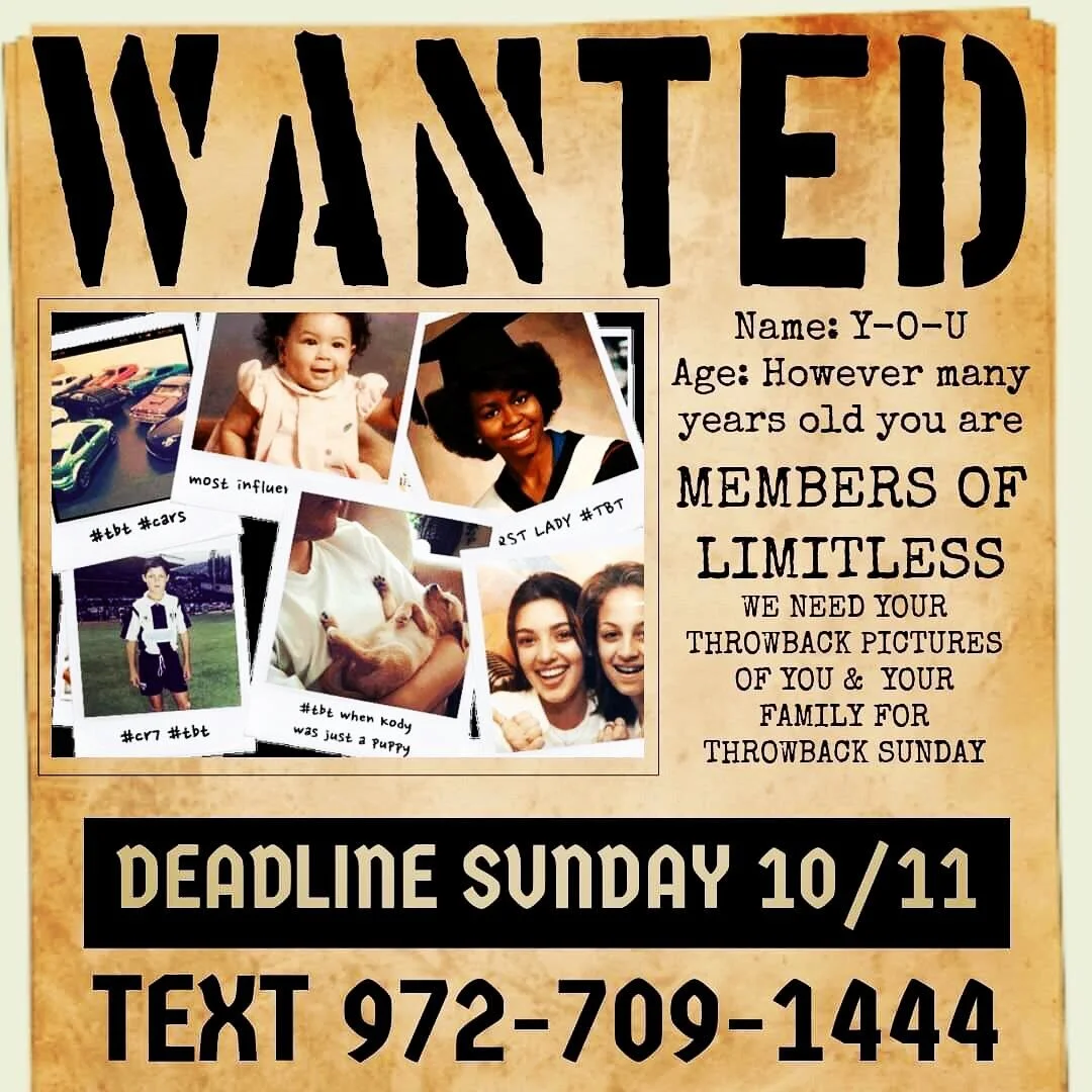 📸 WE NEED OLD PICS OF YOU &amp; YOU&rsquo;RE FAMILY for THROWBACK SUNDAY on OCTOBER 28, 2020. 📌Members of Limitless Church-Dallas, please submit pictures from the past to 972-709-1444 or office@limitlesspeople.org 😁 Deadline: Sunday, October 11, 2
