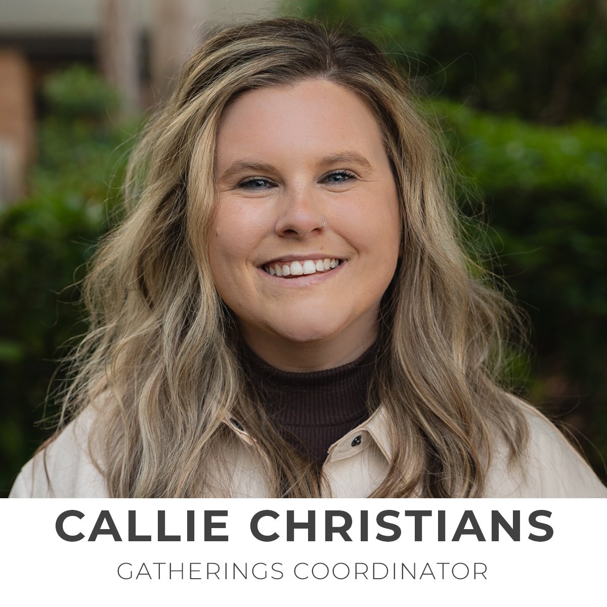 Callie Christians, Gatherings Coordinator