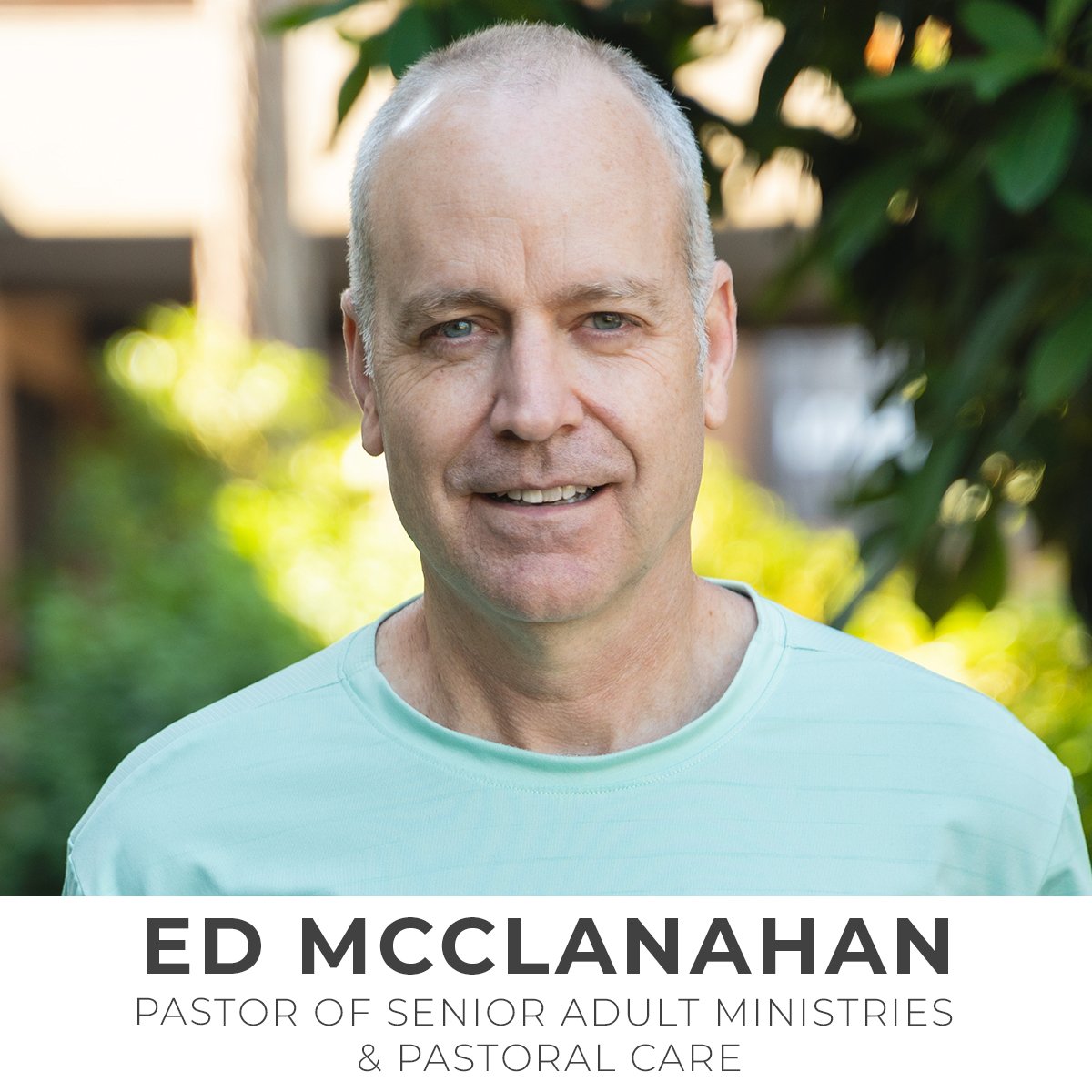 Ed McClanahan, Pastor of Senior Adult Ministries and Pastoral Care
