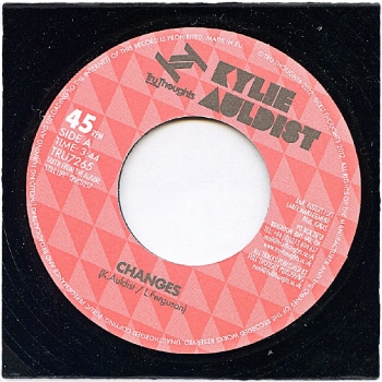 83. KYLIE AULDIST - 'Changes'/'Nothin' Else To Beat Me Tru Thoughts 7" TRU7 (Tru Thoughts) UK 2012