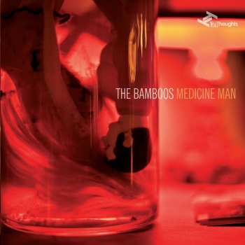 81. THE BAMBOOS - 'Medicine Man' (U.K/U.S Version) Tru Thoughts CD/LP/DIGITAL ALBUM TRUCD251 (Tru Thoughts) UK 2012 1. Where Does The Time Go? feat. Aloe Blacc 2. What I Know feat. Kylie Auldist 3. The WIlhelm Screamfeat. Megan Washington 4. Cut Me Down feat. Kylie Auldist 5. I Got Burned feat. Tim Rogers 6. I Never feat. Daniel Merriweather 7. Midnight feat. Bobby Flynn 8. Eliza feat. Megan Washington 9. Medicine Man feat Ella Thompson 10. Hello Stranger feat. Ella Thompson & Kylie Auldist `11. Window feat. Kylie Auldist