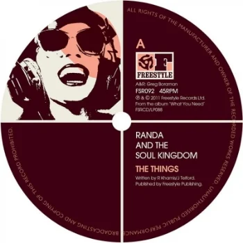 68. RANDA & THE SOUL Kingdom - 'The Things' Freestyle 12" FSR092 (Freestyle) UK 2011 1. The Things (Orig Mix) 2. The Things (OKMa Flavours Mix)