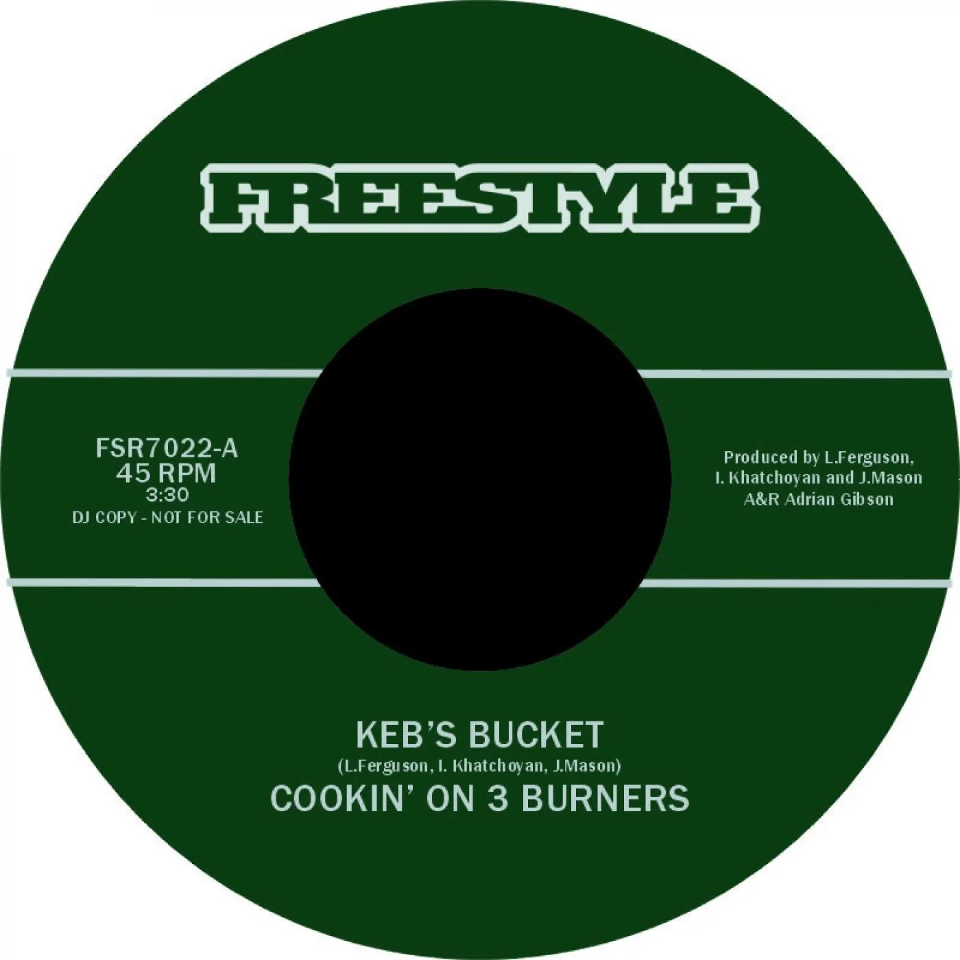 25. Cookin’ On 3 Burners ‘Keb’s Bucket’/‘Redback’ Freestyle 7” FSR7022 (Freestyle) UK 2006