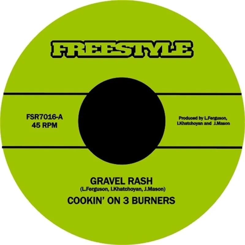 18. Cookin’ On 3 Burners ‘Gravel Rash’/ ‘Mango Skin’ Freestyle 7” FSR7016 (Freestyle) UK 2005