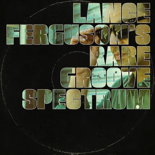 Lance Ferguson’s ‘Rare Groove Spectrum’ is out today