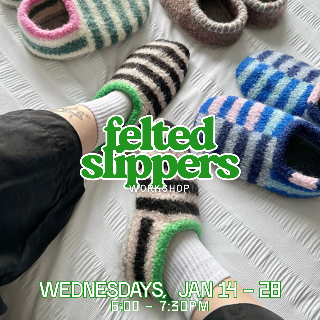 Felted Slippers Workshop