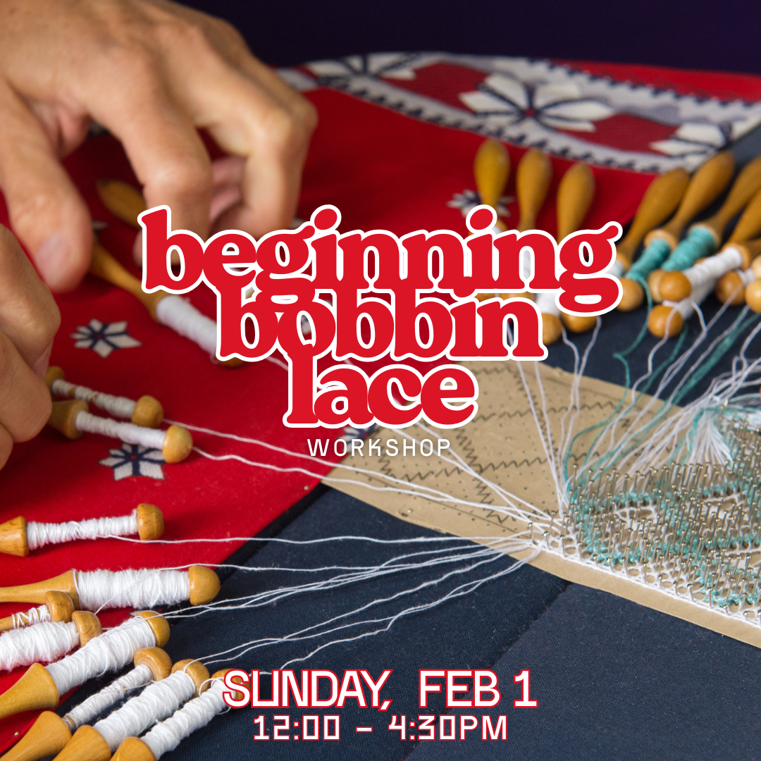 Beginning Bobbin Lace Workshop